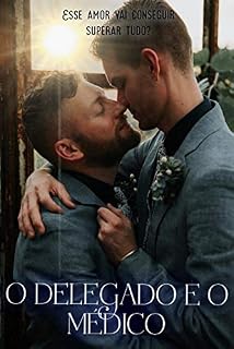 Livro O DELEGADO E O MÉDICO (Os Herdeiros! Livro 1)