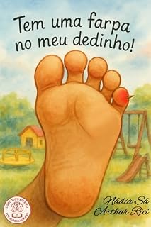 Livro Tem uma farpa no meu dedinho!: Perfeito para trabalhar emoções, limites e valores com crianças
