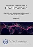 The Fiber Optic Association Guide To Fiber