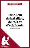 Image de Parle-leur de batailles, de rois et d'éléphants de Mathias Énard (Fiche de lecture): Résumé complet et analyse détaillée de l'oeuvre (French Ed