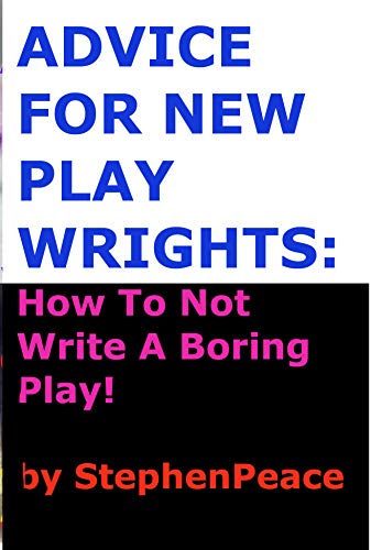 HOW TO WRITE A PLAY THAT DOESN'T SUCK!
