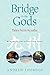 Bridge to the Gods: Tales from Kyushu by Andrew Peter Thomson, Graeme James Ryan