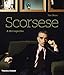 Scorsese: A Retrospective by T. Shone