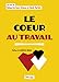 Le cœur au travail: Essai sur les émotions en milieu professionnel (French Edition) by Cécile Sarfati, Roland de Saint Etienne