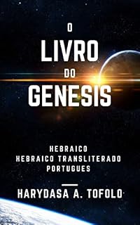 Livro O Livro do Genesis Hebraico e Português: tradução direto do texto hebraico para o português
