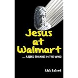 Jesus at Walmart...a reed shaking in the wind