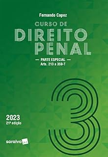 Livro Curso de Direito Penal - Vol. 3 - Parte Especial - 21ª edição 202