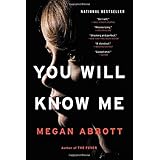 You Will Know Me: A Novel