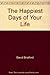 The Happiest Days of Your Life 1863503293 Book Cover