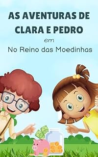 Livro As Aventuras de Clara e Pedro em No Reino das Moedinhas: Educação Financeira
