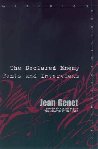 The Declared Enemy: Texts and Interviews (Meridian: Crossing Aesthetics)