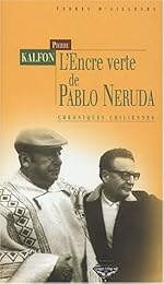 L' encre verte de Pablo Neruda