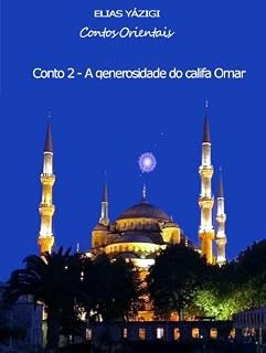 Livro Contos Orientais - A Generosidade do Califa Omar (Portuguese Edition)