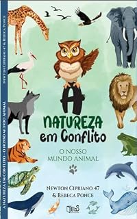 Livro A NATUREZA EM CONFLITO: O NOSSO MUNDO ANIMAL