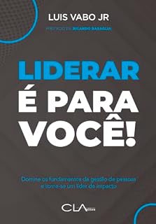 Livro Liderar é para você!?: Domine os fundamentos da gestão de pessoas e torne-se um líder de impacto?