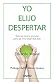 Yo elijo despertar (Spanish Edition)