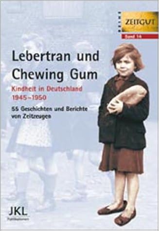 Lebertran Und Chewing Gum Kindheit In Deutschland 1945 1950 Amazon De Kleindienst J Rgen Hrsg Bucher Lebertran Und Chewing Gum Kindheit In Deutschland 1945 1950 Amazon De Kleindienst J Rgen Hrsg Bucher