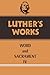 Luther's Works, Volume 38: Word and Sacrament IV (Luther's Works (Augsburg))