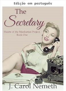 Livro A secretária (Corações do Projeto Manhattan Livro 1)