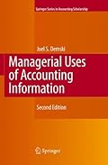 Managerial Uses of Accounting Information (Springer Series in Accounting Scholarship)