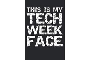 This is My Tech Week Face: Musical Theatre Journal with Blank Pages to Write in - Theater Notebook for Dramatic Acting Notes: Broadway Gift Idea