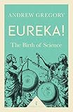 Eureka!: The Birth of Science (Icon Science) by 