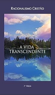 Livro A vida transcendente: Racionalismo Cristão