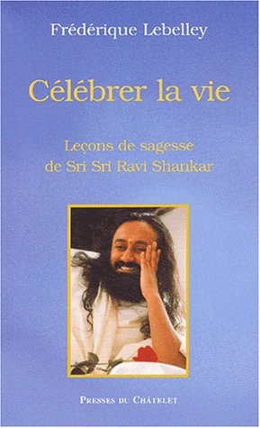 Célébrer la vie