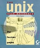 The Unix Desk Reference: The Hu.Man Pages The Unix Desk Reference: The Hu.Man Pages