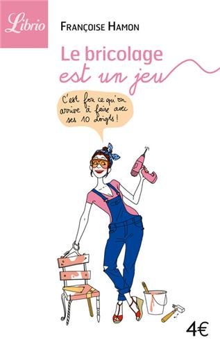 Le  bricolage est un jeu
