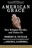 American Grace: How Religion Divides and Unites Us cover