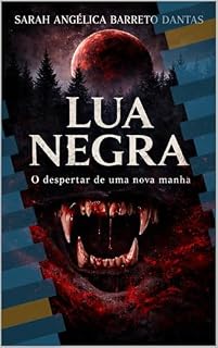 Livro Lua Negra: O despertar de uma nova manhã