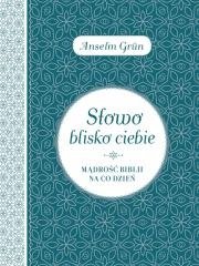 Slowo blisko ciebie. Madrosc Biblii na co dzien