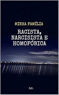 Livro Minha família: Racista, Narcisista e Homofóbica