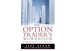 The Options Trader's Workbook: A Problem-Solving Approach