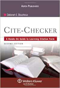 Cite Checker A Hands On Guide To Learning Citation Form Bouchoux Deborah E Amazon Com Books