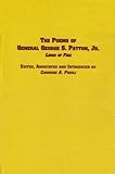 The Poems of General George S. Patton, Jr. : Lines of Fire, Patton, George S., Jr., 0889461627