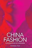 China Fashion: Conversations with Designers by Christine Tsui