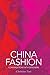 China Fashion: Conversations with Designers by Christine Tsui