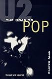 U2: The Road to Pop by