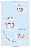 An Adult with an Autism Diagnosis