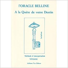 L Oracle Belline A La Quete De Votre Destin Amazon Fr Viviane Livres