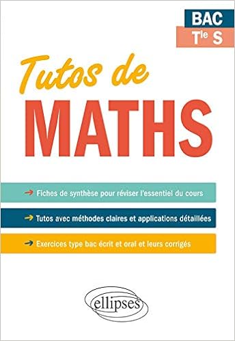 Tutos De Maths Bac Terminale S Fiches De Synthese Tutos Exercices Type Bac Amazon Fr Bernigole Arnaud Livres