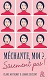 Méchante, moi ? Sûrement pas ! by 