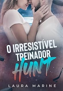 Livro O Irresistível Treinador Hunt