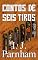 Livro Contos de seis tiros (Série Seis tiros Livro 1)