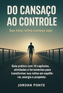 Livro Do cansaço ao controle: Técnicas simples para recuperar energia e foco.