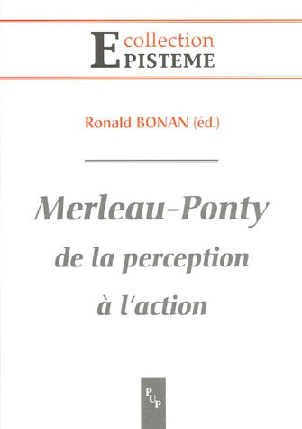 Merleau-Ponty, de la perception à l'action