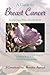 A Guide to Breast Cancer: A Whole Body A-Z for Prevention and Healing: A Conventional and Alternativ by Heather Joyce Wolfe RN