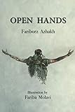 Open Hands by Fariborz Azhakh